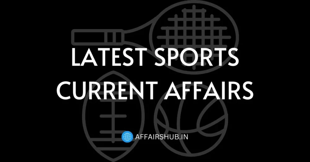 Latest Sports Current Affairs