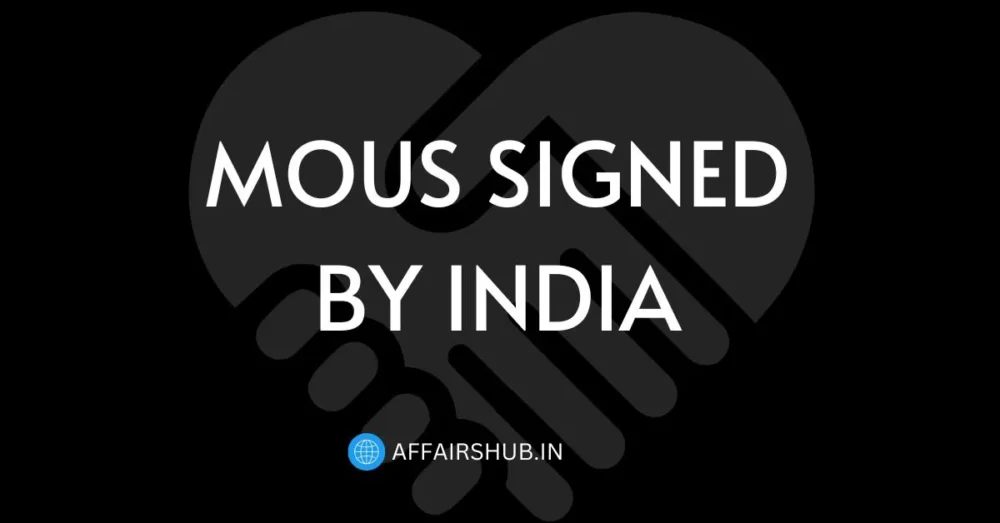 MoUs Signed by India