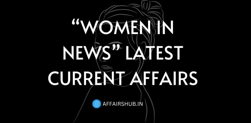 “Women in News” Latest Current Affairs