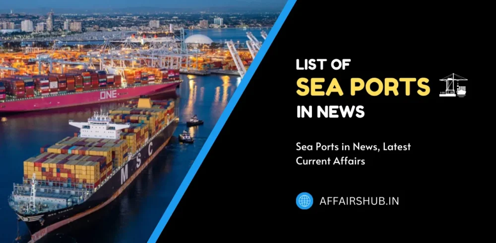 Sea Ports in News, Latest Current Affairs