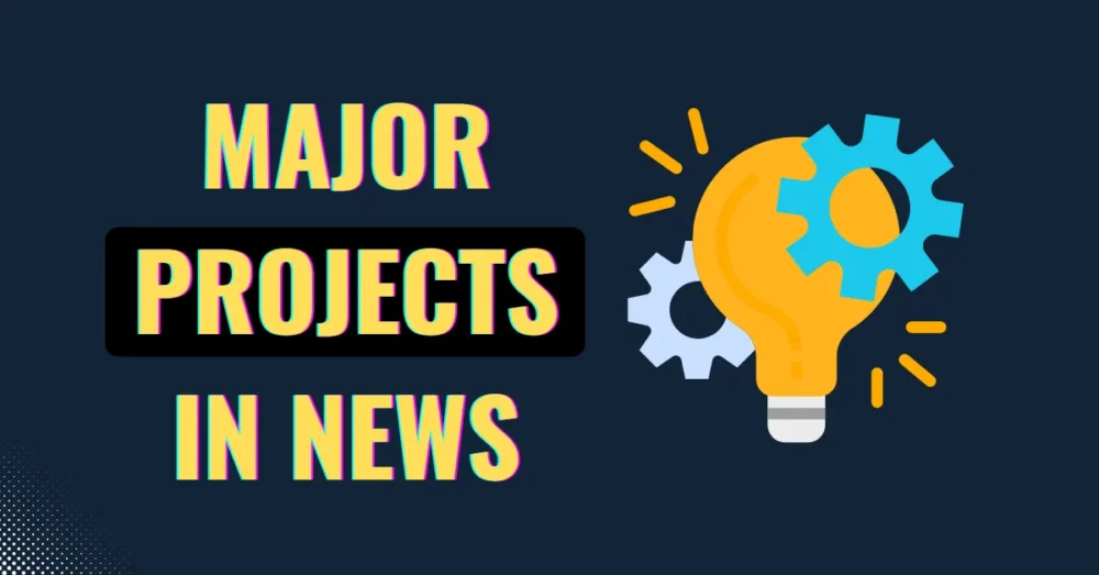 Major Projects in News