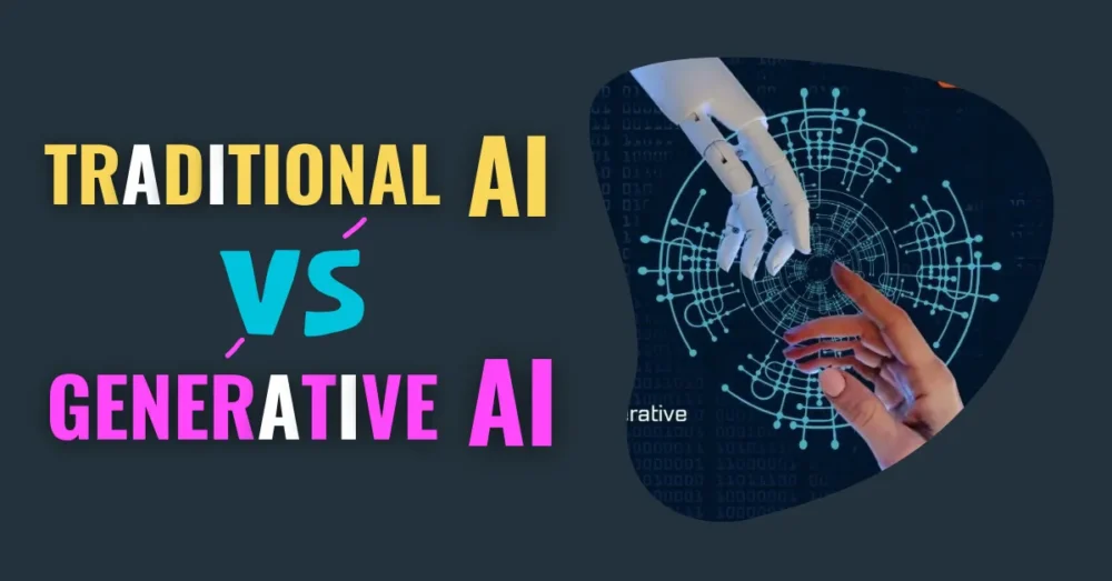 Difference Between Traditional AI and Generative AI