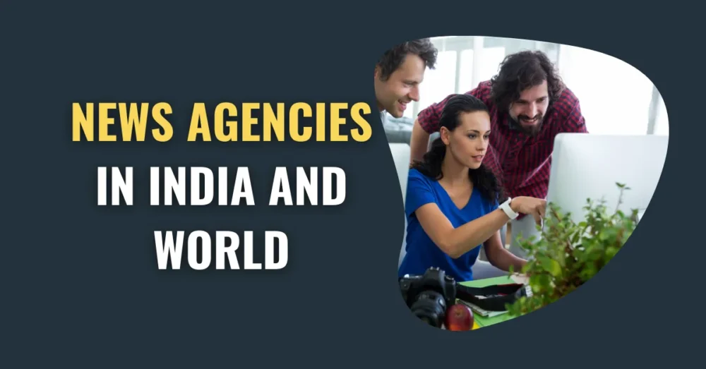 List of News Agencies in India and World